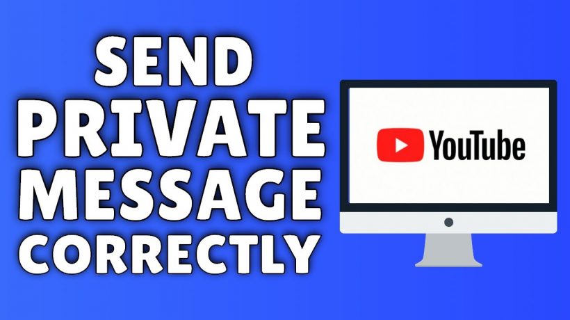 How to message someone on YouTube privately?