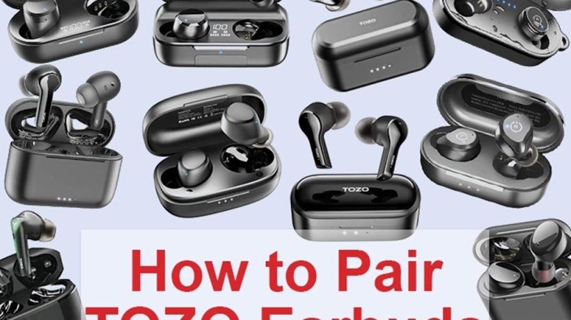How to Pair TOZO Earbuds: Your Ultimate Guide