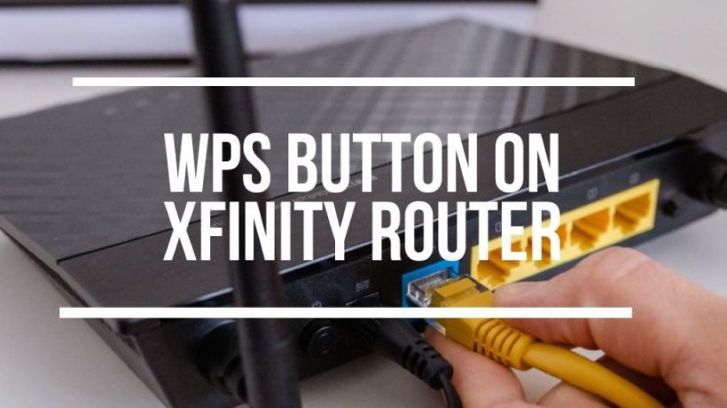 How to Use WPS Button on Xfinity Router?